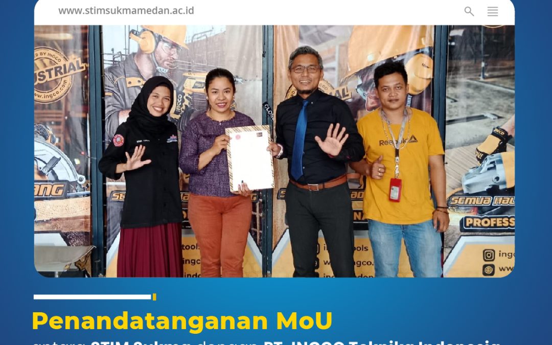 Penandatanganan MOU STIM Sukma Medan Dengan PT. INGCO Teknika Indonesia