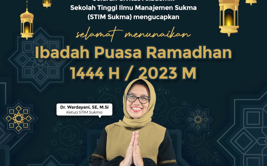 Keluarga besar STIM Sukma Medan mengucapkan Selamat menunaikan ibadah puasa Ramadhan 1444 H