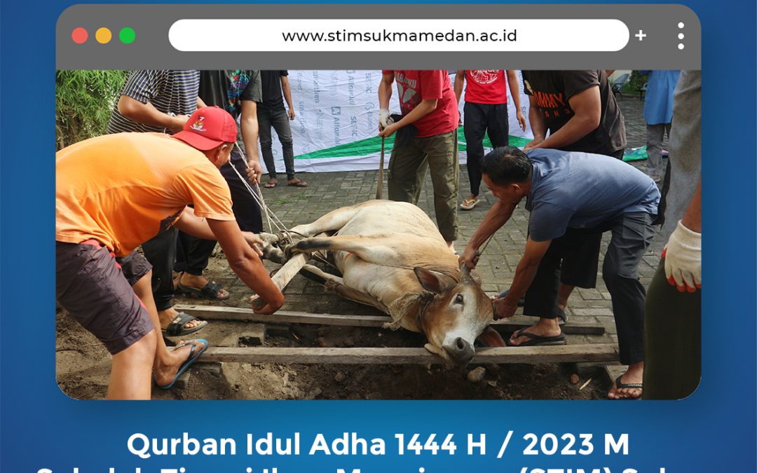 Pelaksanaan Qurban STIM Sukma Tahun 1444 H 2 Ekor Sapi dan 6 Ekor Kambing