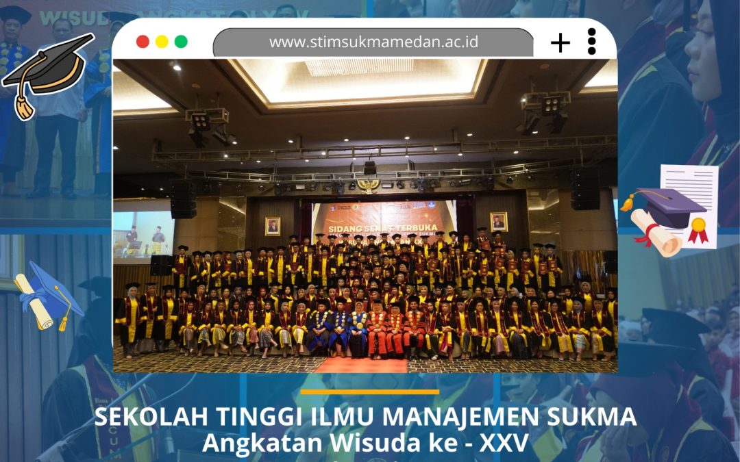 Selamat dan Sukses Untuk Wisudawan/WIsudawati STIM Sukma Angkatan ke XXV Tahun 2024